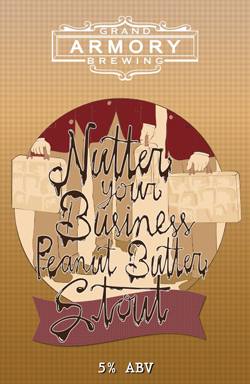 Grand Armory Nutter Your Business Stout