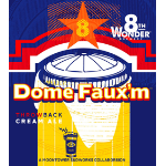 Dome Faux'm (Moon Tower Collab)