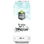 Third Space Brewing It Was All A Dream Juicy IPA