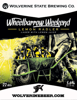 Wolverine Wheelbarrow Weekend Lemon Radler